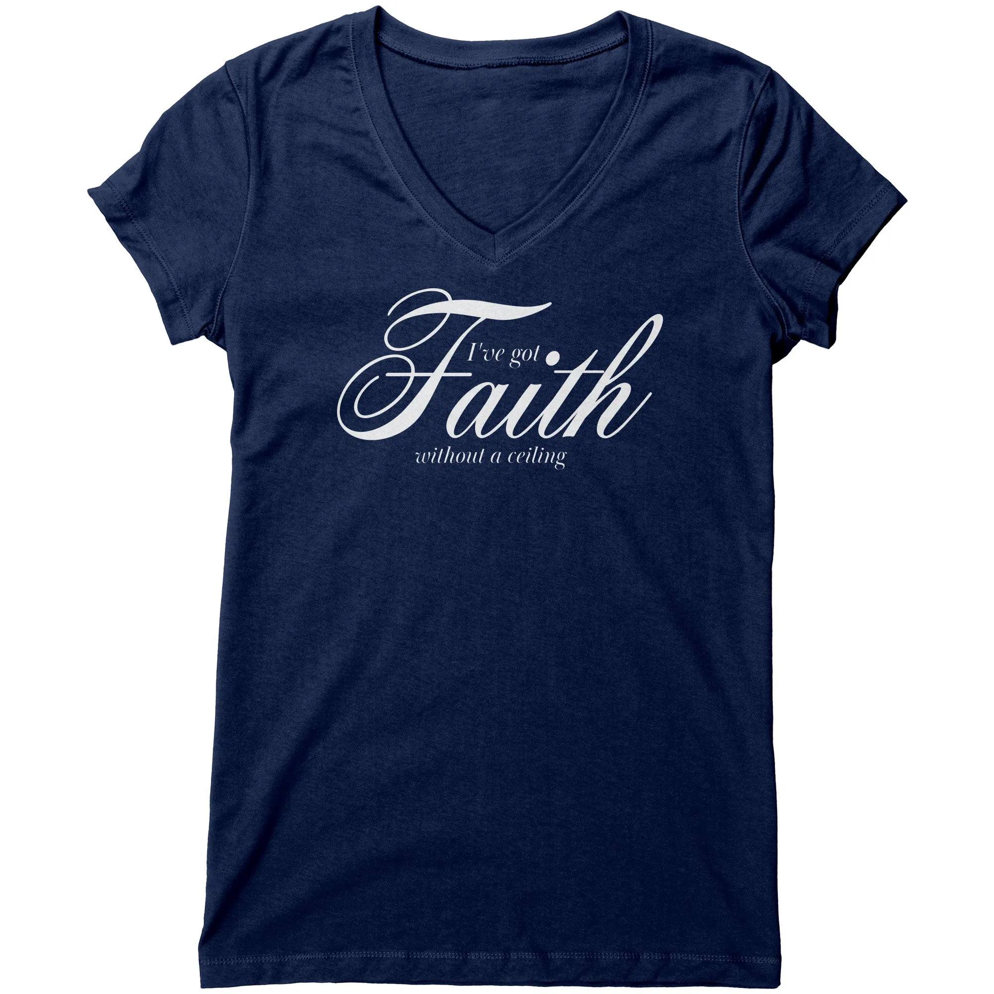 Faith Without A Ceiling Women's V-Neck Tee