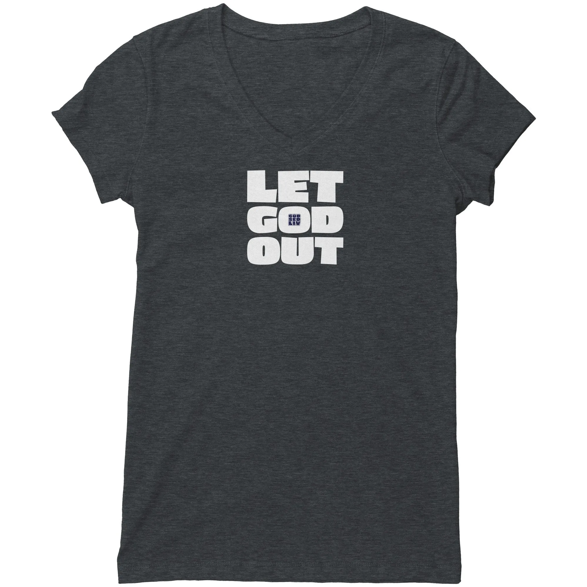 Let God Out Women's V-Neck Tee