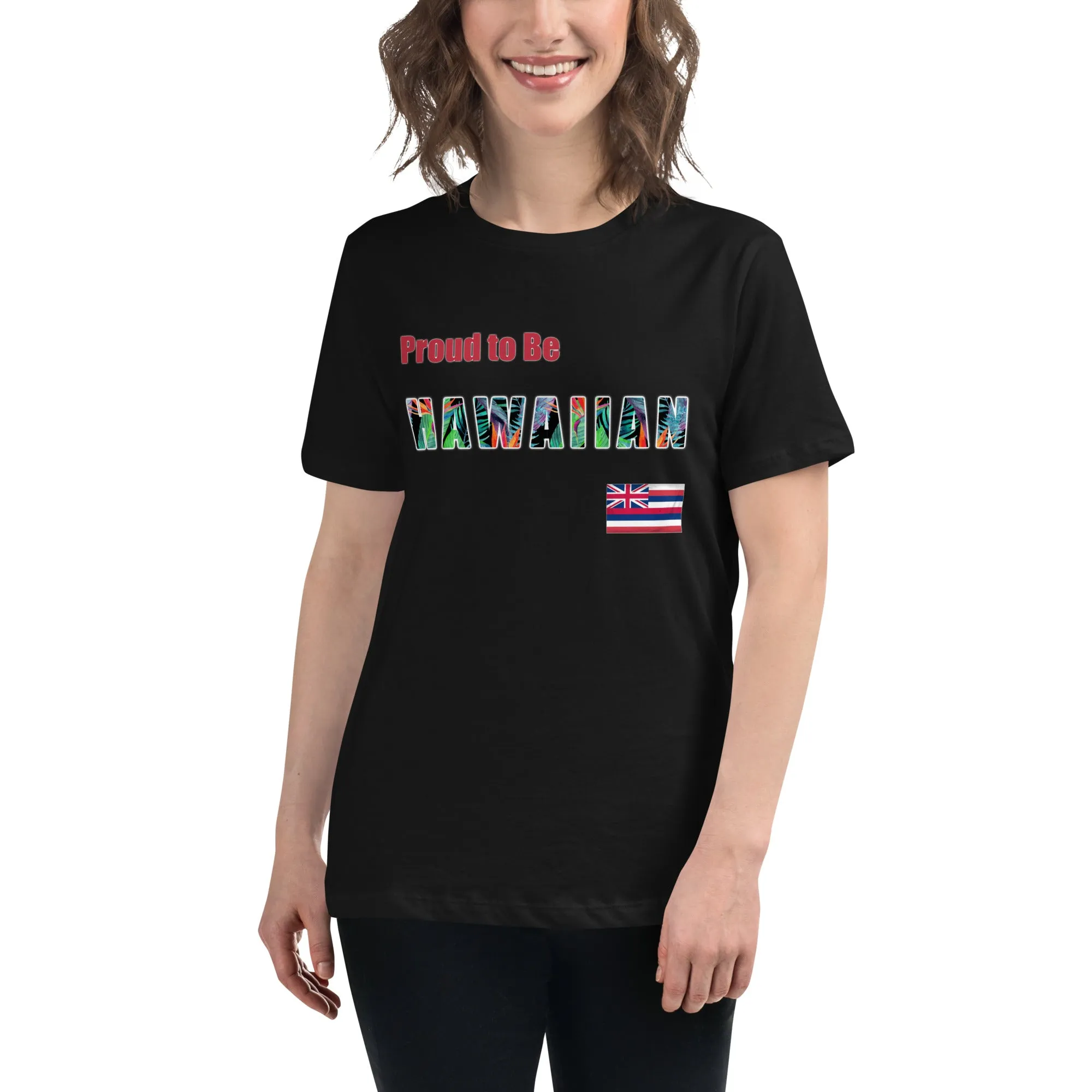 Proud to Be Hawaiian Tropical Design Women's Relaxed T-Shirt