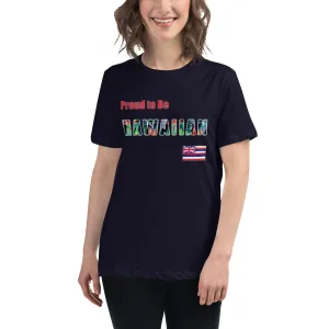 Proud to Be Hawaiian Tropical Design Women's Relaxed T-Shirt