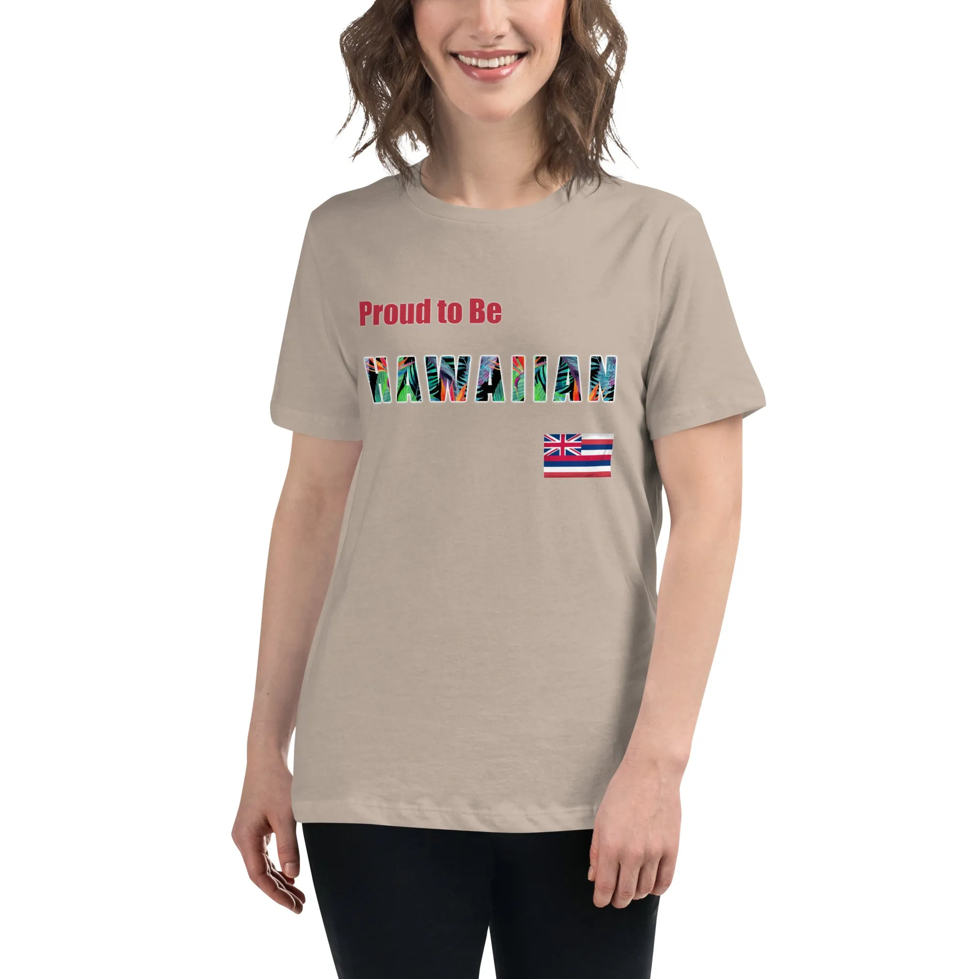 Proud to Be Hawaiian Tropical Design Women's Relaxed T-Shirt
