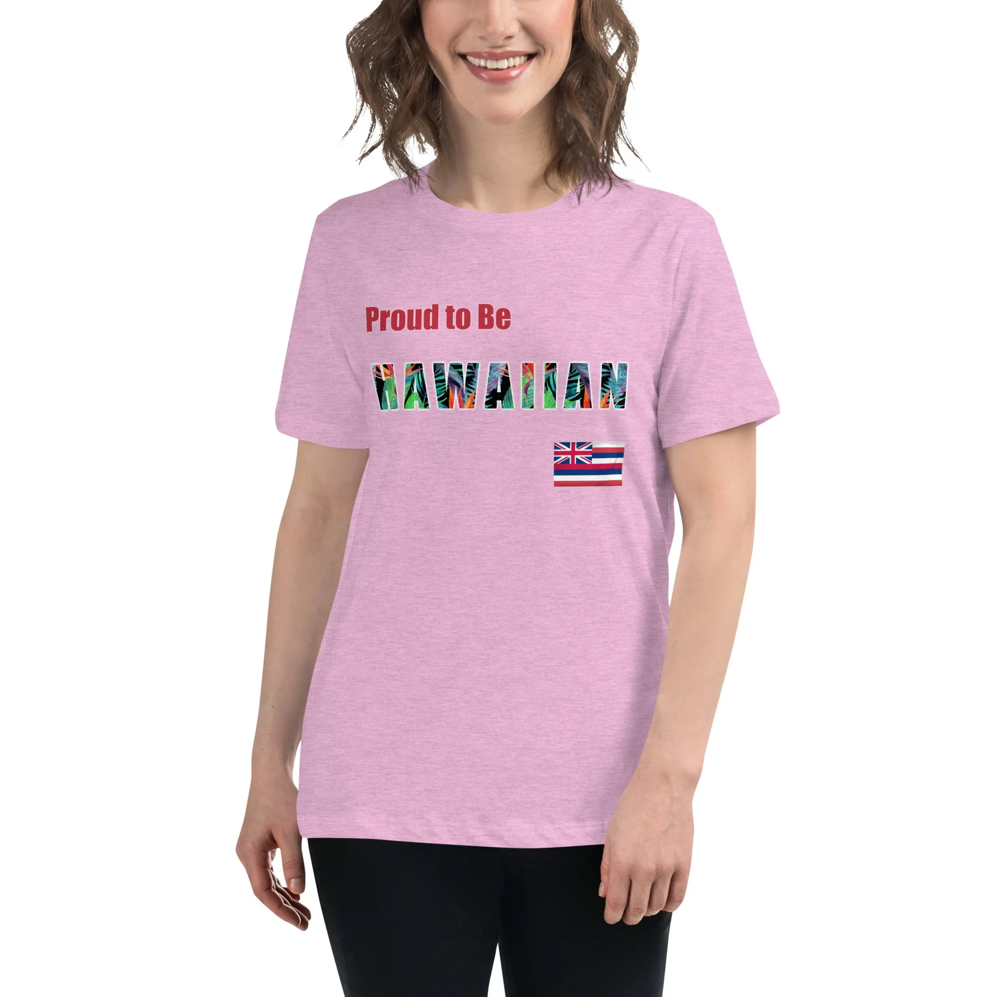 Proud to Be Hawaiian Tropical Design Women's Relaxed T-Shirt