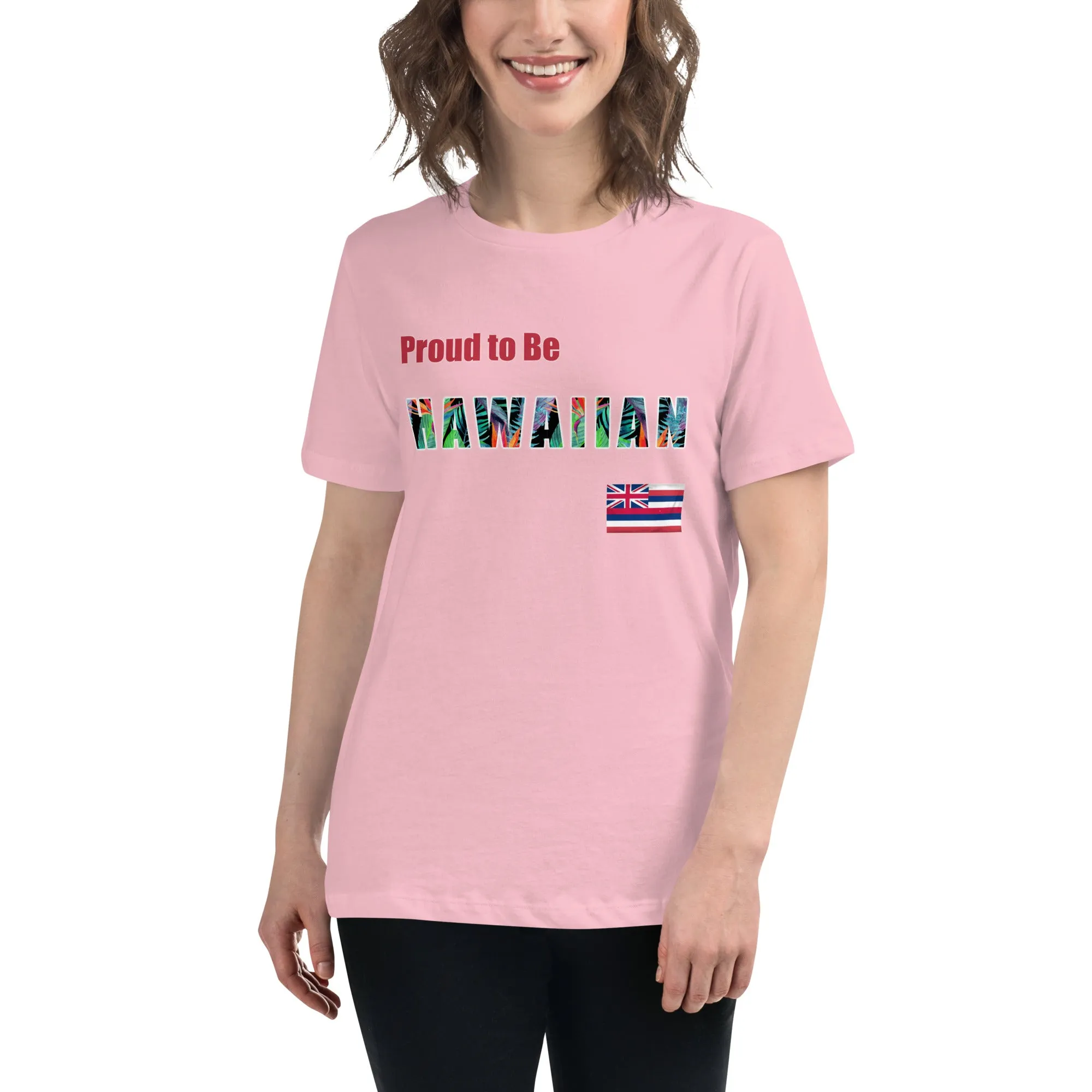 Proud to Be Hawaiian Tropical Design Women's Relaxed T-Shirt
