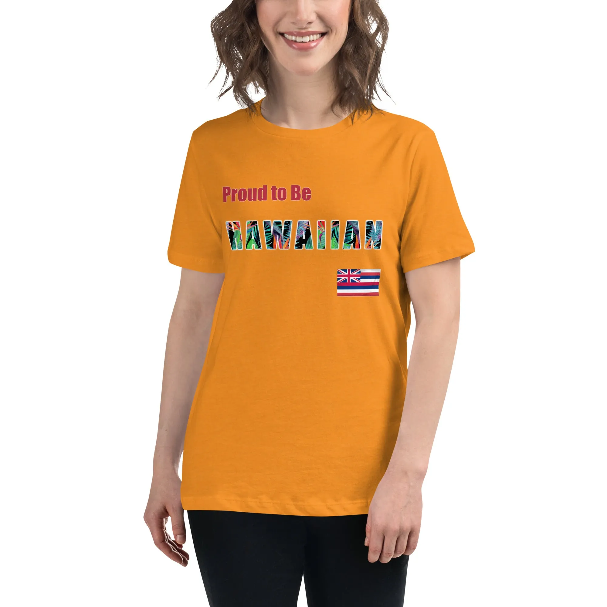Proud to Be Hawaiian Tropical Design Women's Relaxed T-Shirt